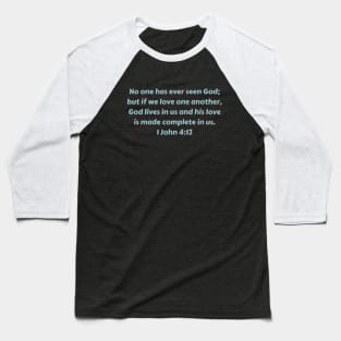 Bible Verse 1 John 4:12 Baseball T-Shirt